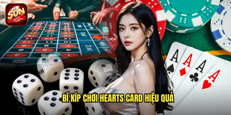 Hearts Card Sunwin BG - Trò Chơi Tránh Điểm Kịch Tính 3 Bí kíp chơi Hearts Card hiệu quả