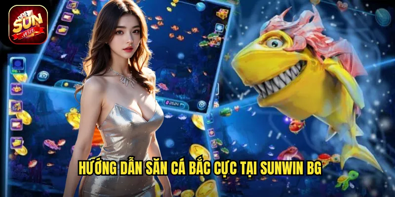 Bắc Cực Bắn Cá Sunwin BG - Phiêu Lưu Vùng Cực Bắc Săn Cá Khổng Lồ 3 Hướng dẫn săn cá Bắc Cực tại sunwin bg